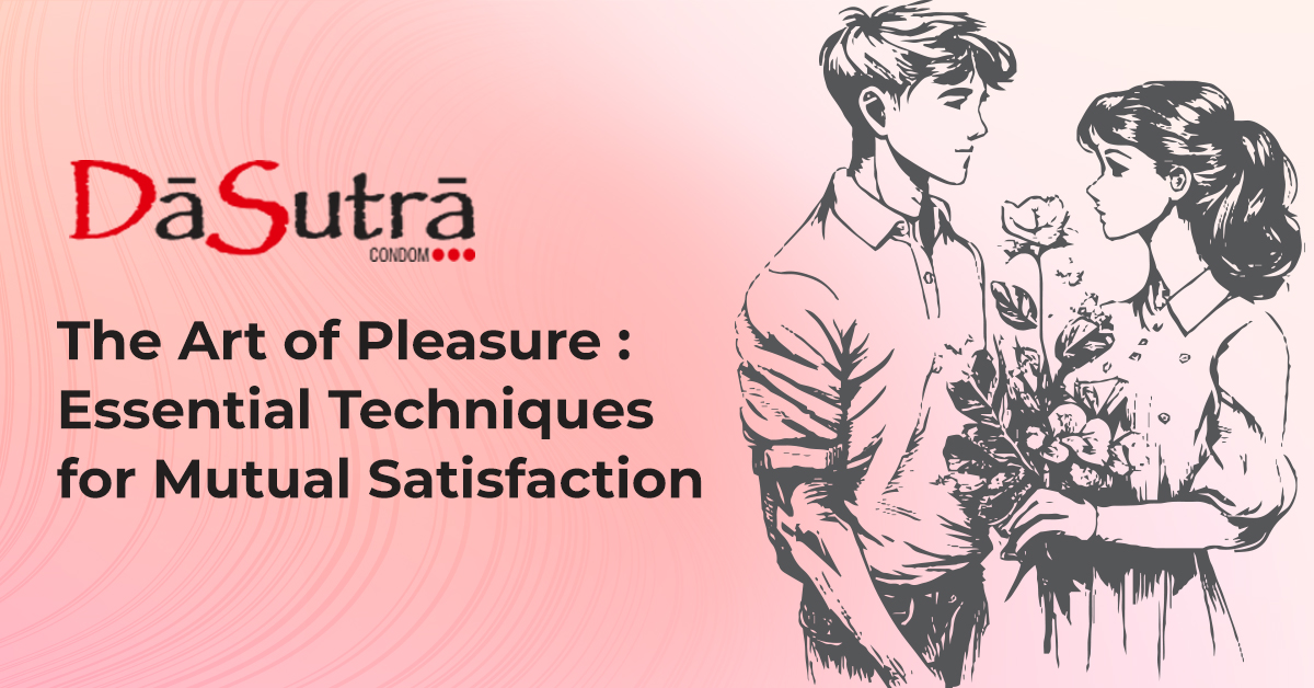 The Art of Pleasure: Essential Techniques for Mutual Satisfaction